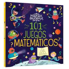 Pequeños Ingeniosos 101 Juegos Matematicos
