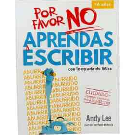 Por Favor No Aprendas a Escribir