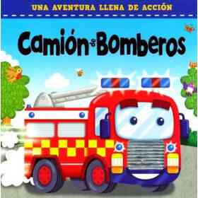 Camion De Bomberos. Una Aventura Llena De Accion / Pd.