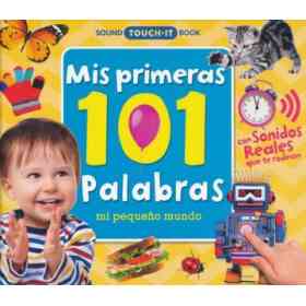Mis Primeras 101 Palabras. Mi Pequeño Mundo / Pd.