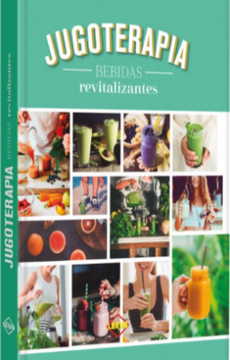 Jugoterapia: Bebidas Revitalizantes