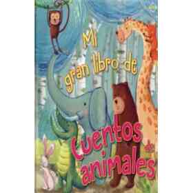 Mi Gran Libro De Cuentos De Animales