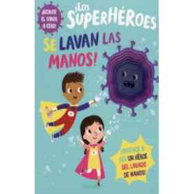 Los Superheroes Se Lavan Las Manos