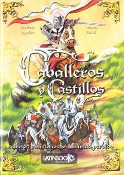 Secretos Y Misterio Del Mundo Perdido: Caballeros Y Castillos