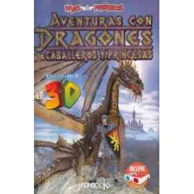 Aventuras Con Dragones Caballeros Y Princesas en 3d