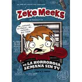 Zeke Meeks vs. La Horrorosa Semana Sin Tv