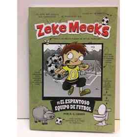 Zeke Meeks vs El Espantoso Equipo De Futbol