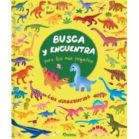 Busca Y Encuentra Para Los Mas Pequeteños: Los Dinosaurios