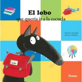 El Lobo Que Queria Ir a La Escuela