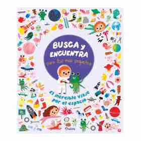 Busca Y Encuentra Para Los Mas Pequeños: El Increible Viaje Por El Espacio