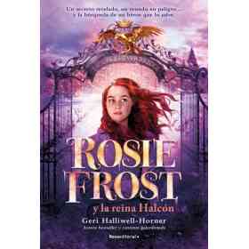 Rosie Frost Y La Reina Halcon