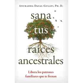Sana Tus Raices Ancestrales
