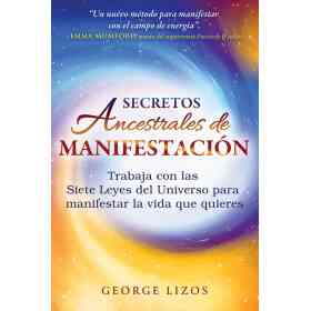 Secretos Ancestrales De Manifestacion