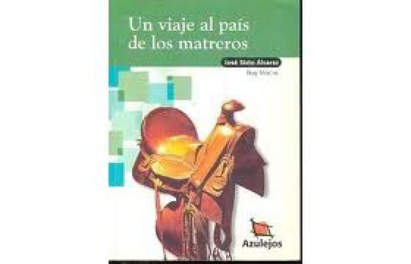 UN VIAJE AL PAIS DE LOS MATREROS