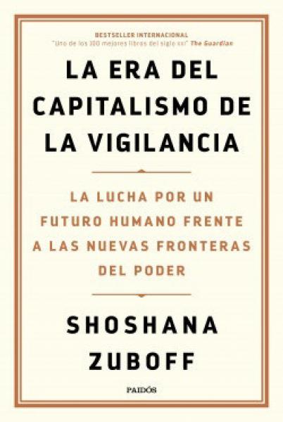 ERA DEL CAPITALISMO DE LA VIGILANCIA