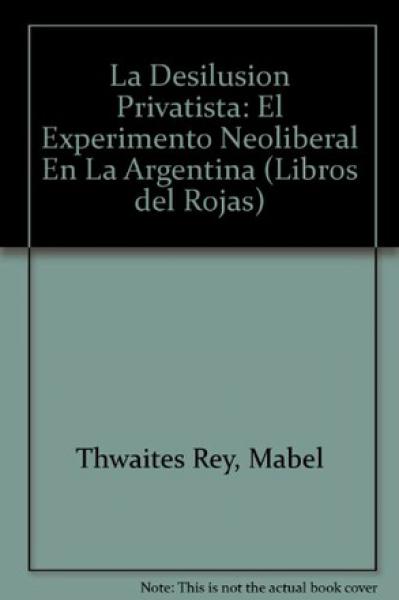 DESILUSION PRIVATISTA