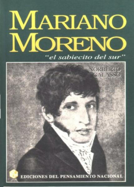 MARIANO MORENO EL SABIECITO DEL SUR