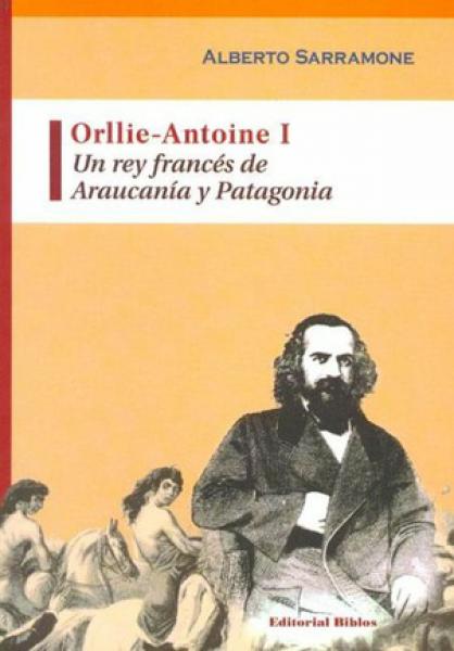 ORLLIE ANTOINE 1 UN REY FRANCES DE ARAUC