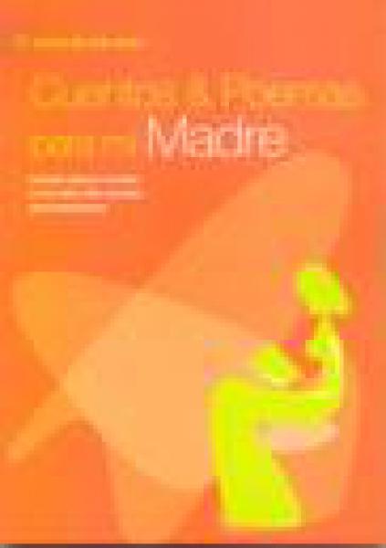 CUENTOS Y POEMAS PARA MI MADRE