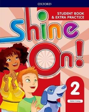 SHINE ON!: LEVEL 2. STUDENT BOOK WITH EX
