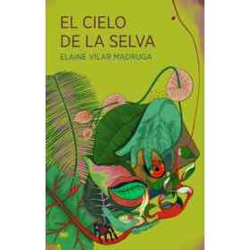 El Cielo De La Selva