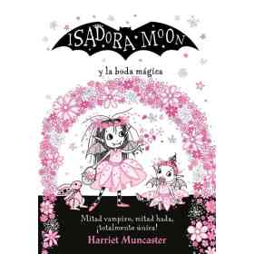 Isadora Moon Y La Boda Magica (Grandes 3