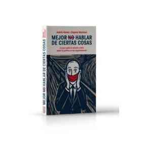 Mejor No Hablar De Ciertas Cosas