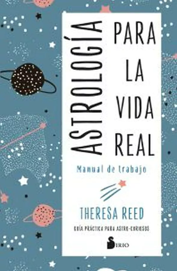 Astrologia Para La Vida Real. Manual De Trabajo