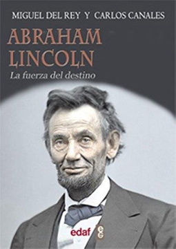 Abraham Lincoln - La Fuerza Del Destino