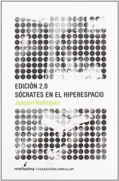 Edición 2. 0. Sócrates en El Hiperespacio