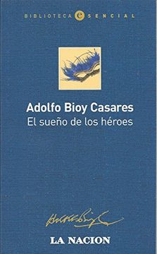 SUEÑO DE LOS HEROES, EL (LA NACION)