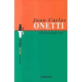 Cuentos Selectos - j.c. Onetti