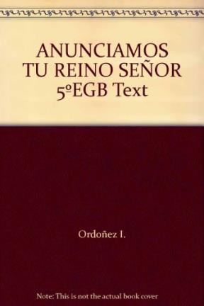 Anunciamos Tu Reino señor 5ºegb Text