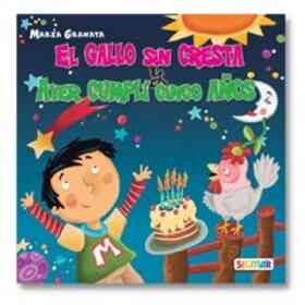 Gallo Sin Cresta El / Ayer Cumpli Cinco años - Primera Lectura