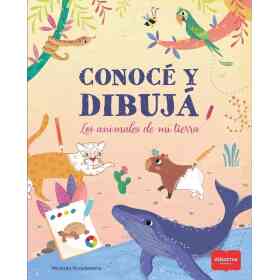 Conoce Y Dibuja - Los Animales De Mi Tierra