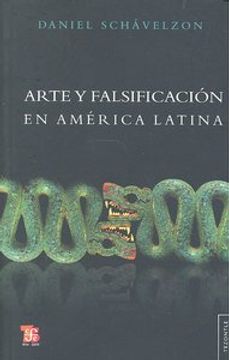 ARTE Y FALSIFICACION EN AMERICA LATINA