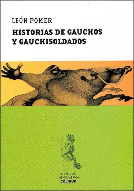 HISTORIAS DE GAUCHOS Y GAUCHISOLDADOS