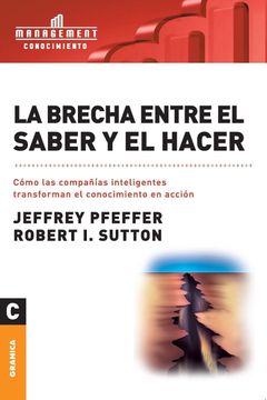 BRECHA ENTRE EL SABER Y EL HACER