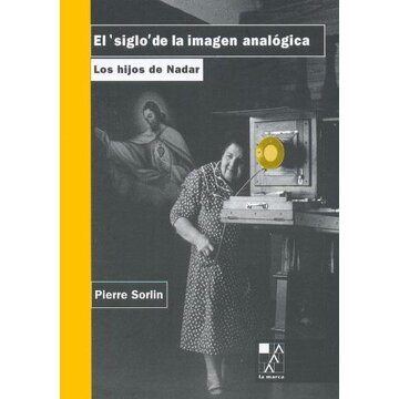 EL SIGLO DE LA IMAGEN ANALOGICA.
