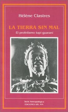 TIERRA SIN MAL, LA - PROFETISMOS TUPI GU
