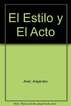 EL ESTILO Y EL ACTO