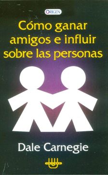 LAS COMO GANAR AMIGOS E INFLUIR SOBRE