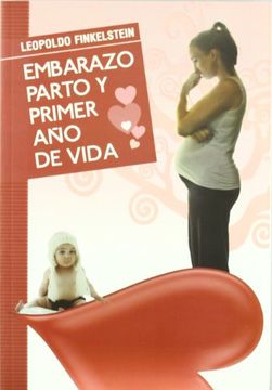 EMBARAZO PARTO Y PRIMER AÑO DE VIDA