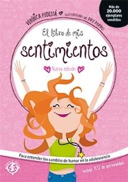El Libro De Mis Sentimientos. Para Entender Los Cambios De Humor en La Adolescencia