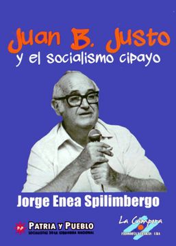 JUAN B JUSTO Y EL SOCIALISMO CIPAYO
