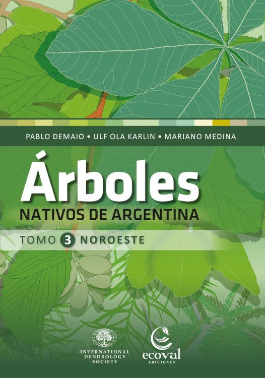 Arboles Nativos De Argentina - Tomo 3 Noroeste