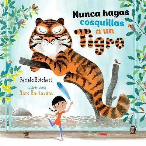Nunca hagas cosquillas a un tigre (Rustica)