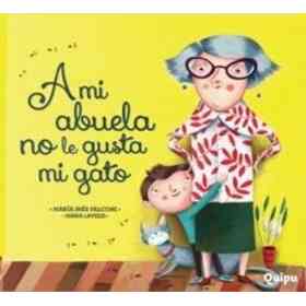 A Mi Abuela No Le Gusta Mi Gato (Tapa Rustica)
