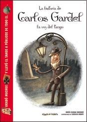 LA HISTORIA DE CARLOS GARDEL