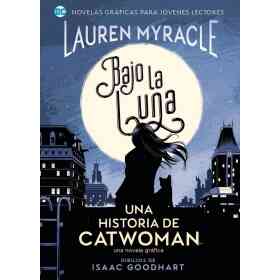 Bajo La Luna: Una Historia De Catwoman